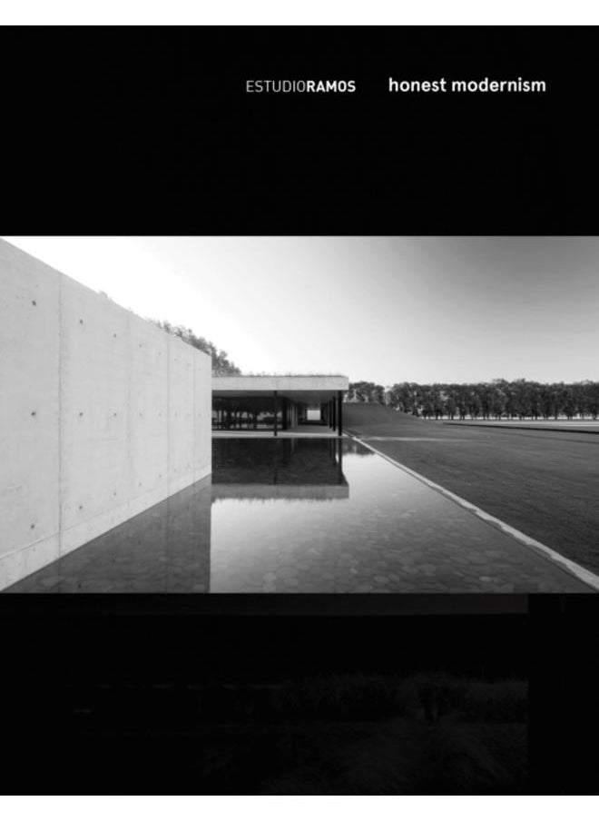 Estudio Ramos - Honest Modernism 
