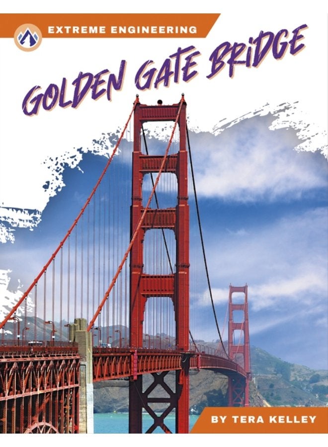 Extreme Engineering Golden Gate Bridge - Hardback