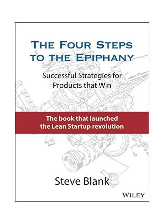 The Four Steps to the Epiphany: Successful Strategies for Products That Win - Image 1