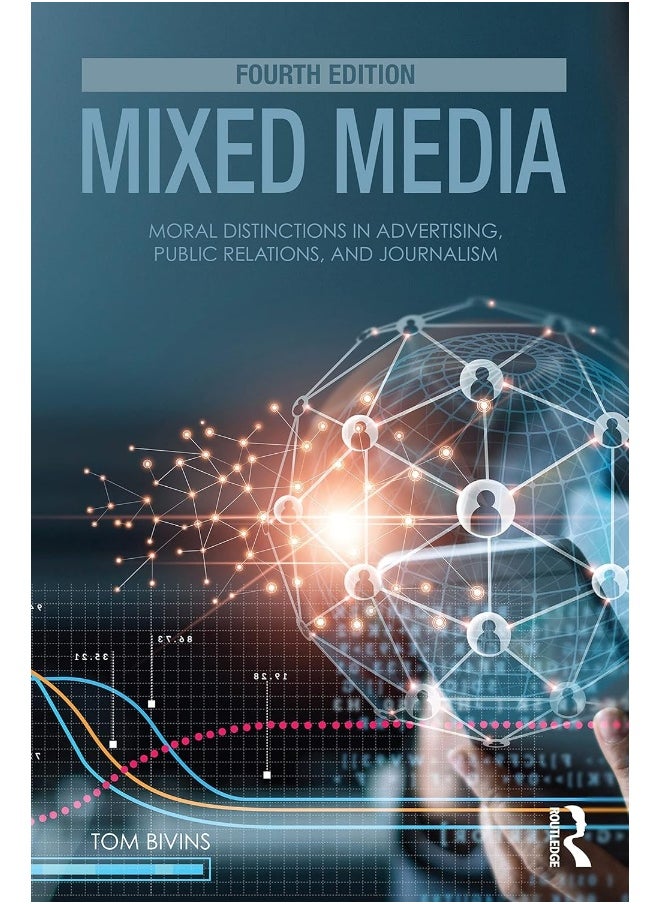 Mixed Media: Moral Distinctions in Advertising, Public Relations, and Journalism 