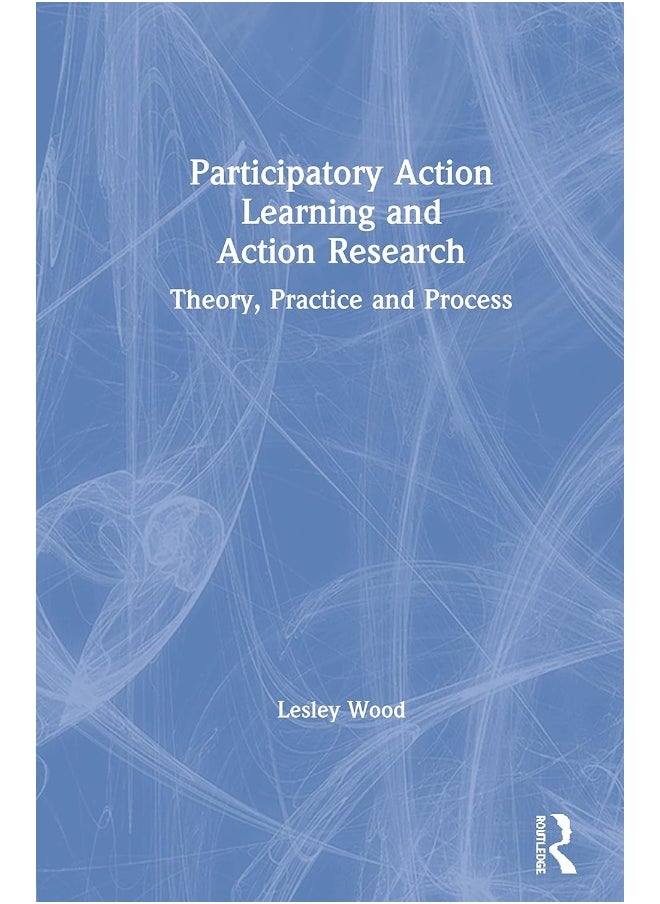 null - Participatory Action Learning and Action Research: Theory, Practice and Process - Image 1