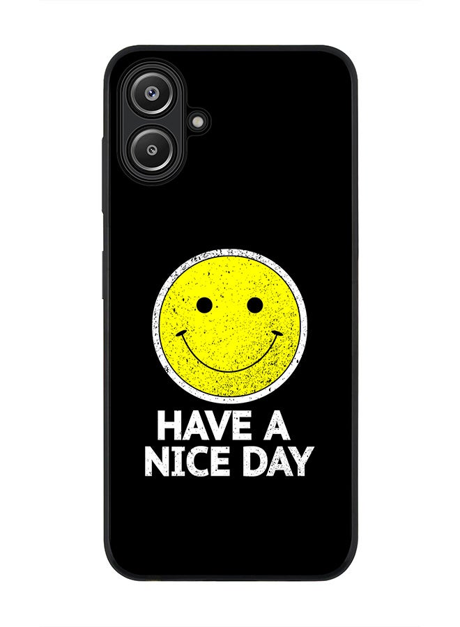 Stylizedd For Samsung Galaxy A06 Case,Slim fit Camera Protection, Shockproof Thin Phone cover - Have a nice day - Image 1