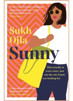 Sunny : Heartwarming and utterly relatable - the dazzling debut novel by comedian, writer and actor Sukh Ojla