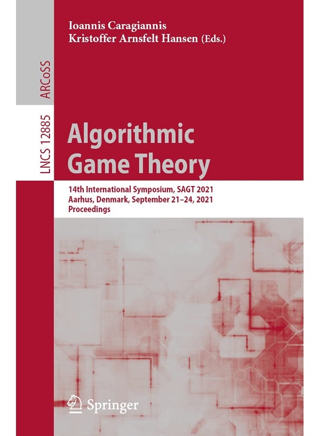 Algorithmic Game Theory: 14th International Symposium, SAGT 2021, Aarhus, Denmark, September 21-24, 2021, Proceedings 