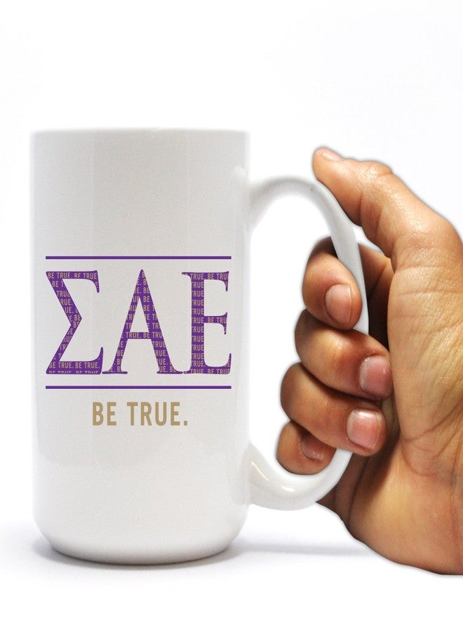 VictoryStore Ceramic Mugs - Sigma Alpha Epsilon,Be True Coffee Mug, 15 ounces - Image 1