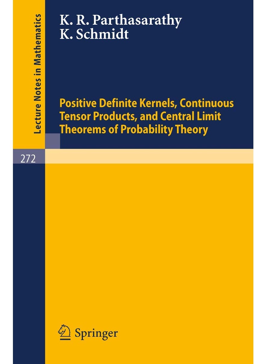 Positive Definite Kernels, Continuous Tensor Products, and Central Limit Theorems of Probability Theory 