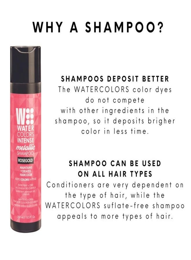 Watercolors Water Colors INTENSE METALLIC Color Depositing Sulfate-Free Shampoo, Maintains & Enhances Hair color Hair Dye Wash (Intense Metallic Rosegold - 8.5 oz) - Image 4