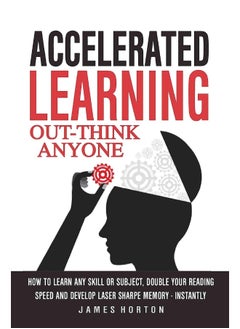 CREATESPACE Accelerated Learning: How to Learn Any Skill or Subject, Double Your Rea 