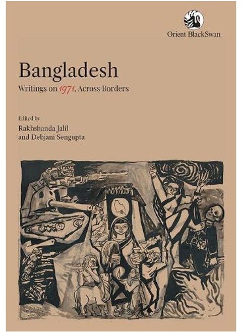 Bangladesh:: Writings on 1971, Across Borders