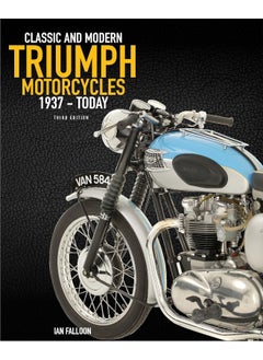 The Complete Book of Classic and Modern Triumph Motorcycles 3rd Edition: 1937 to Today  - Image 1
