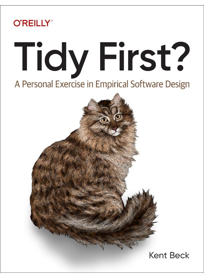 Tidy First?: A Personal Exercise in Empirical Software Design 