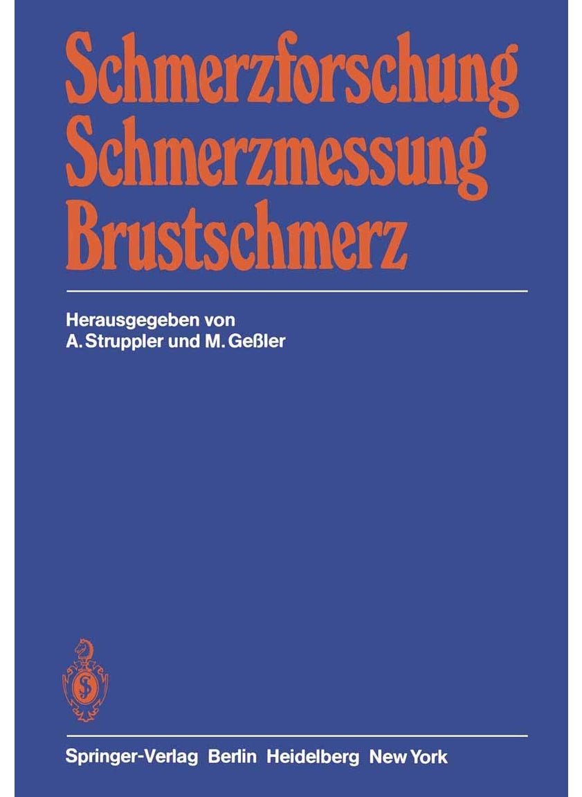 Schmerzforschung Schmerzmessung Brustschmerz: Referate der Münchner Tagung der Gesellschaft zum Studium des Schmerzes für Deutschland, Österreich und die Schweiz e.V. 