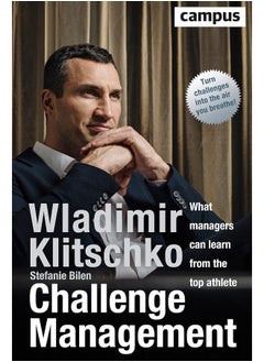 Challenge Management: What Managers Can Learn from the Top Athlete 