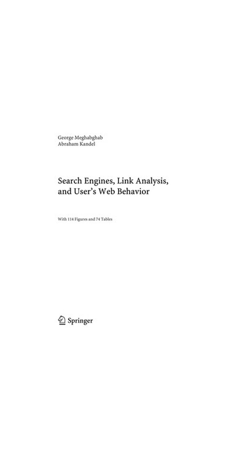 Search engines, link analysis, and user's Web behavior: [a unifying Web mining approach] | Authored by George Meghabghab | Paperback | Published by Springer