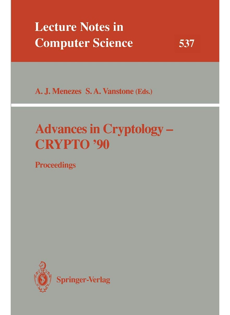 Advances in Cryptology - CRYPTO '90: Proceedings 