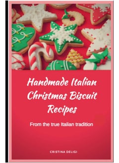 Handmade Italian Christmas Biscuit Recipes  - Image 2
