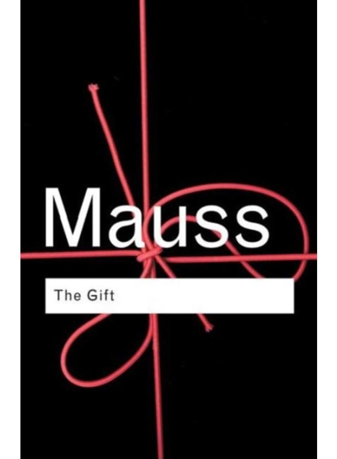 The Gift : The Form and Reason for Exchange in Archaic Societies
