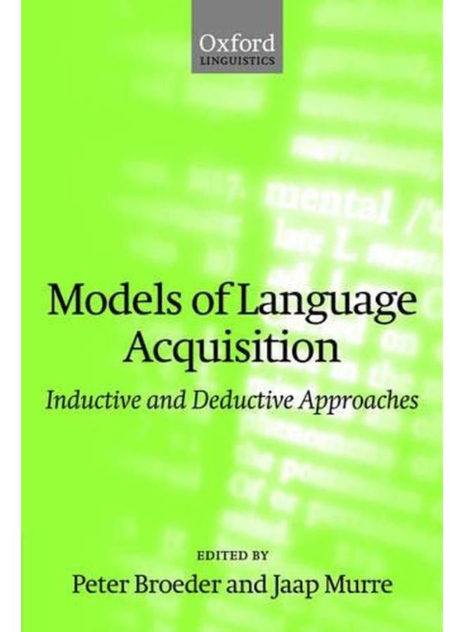 Models of Language Acquisition (Inductive and Deductive Approaches)
