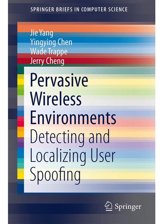 Pervasive Wireless Environments: Detecting and Localizing User Spoofing