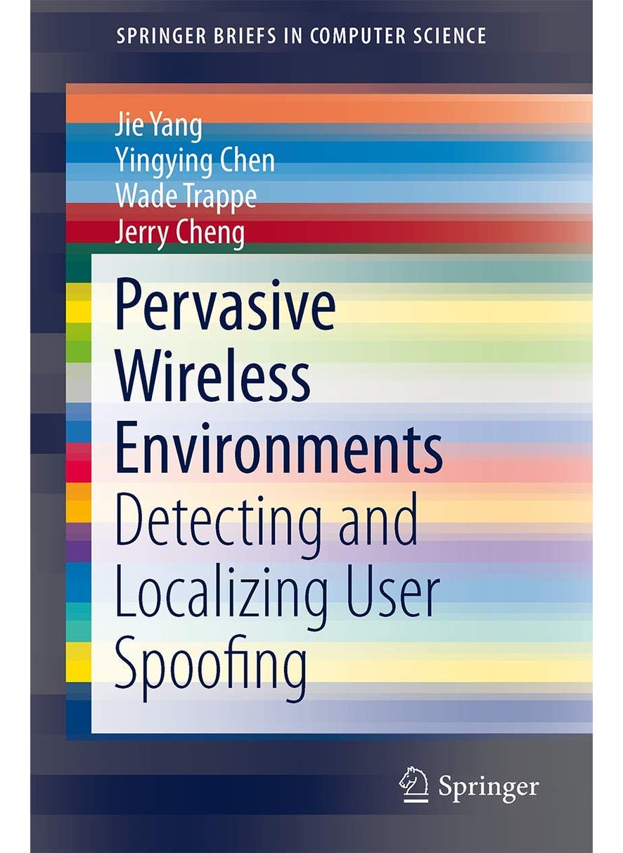 Pervasive Wireless Environments: Detecting and Localizing User Spoofing 