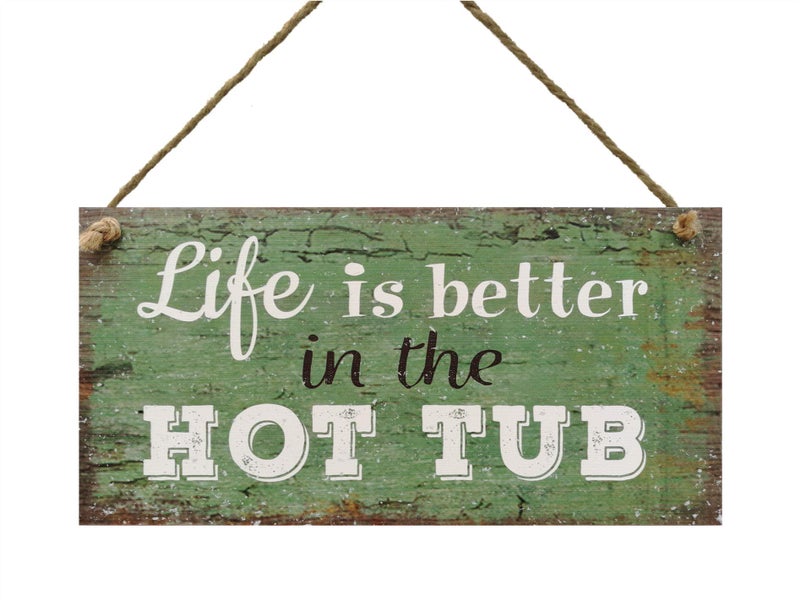 Meijiafei Hot Tub SignLife is Better in The Hot TubHanging Wall Shed Outdoor Plaque Pool Summer Sign 5 x 10