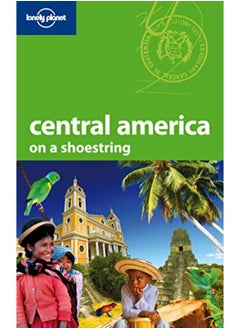 Central America on a Shoestring (Lonely Planet Central America on a Shoestring)