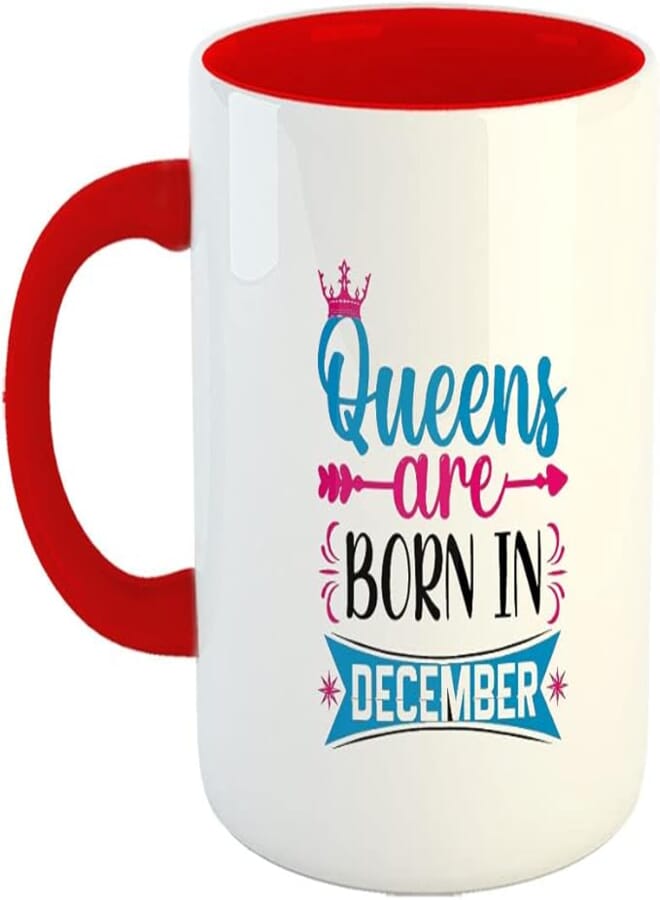 Happu® - Printed Ceramic Coffee Mug, December Birthday Wishes, Queens are Born in December, Birthday Gift for Girls, Birthday Gift for Daughter, Gift for Sister/Mother/Wife, 325 ML(11Oz), 7735-RD