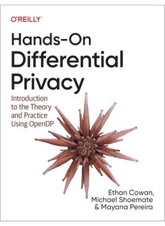 Hands-On Differential Privacy: Introduction to the Theory and Practice Using Opendp 