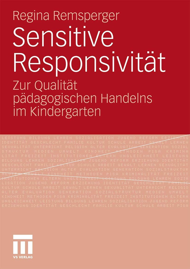 Sensitive Responsivität: Zur Qualität pädagogischen Handelns im Kindergarten 