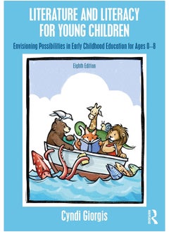 Literature and Literacy for Young Children: Envisioning Possibilities in Early Childhood Education for Ages 0 - 8 - pzsku/ZE3D1744513318F75C8B4Z/45/_/1740557164/c9f9f16e-838d-47d0-a1e4-be67dc480383