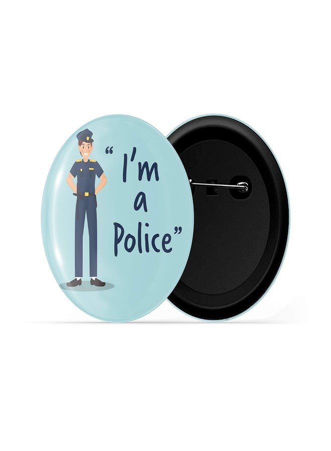 dhcrafts Pin Badges Blue Color Profession I'm A Police Glossy Finish Design Pack of 1 - Image 2