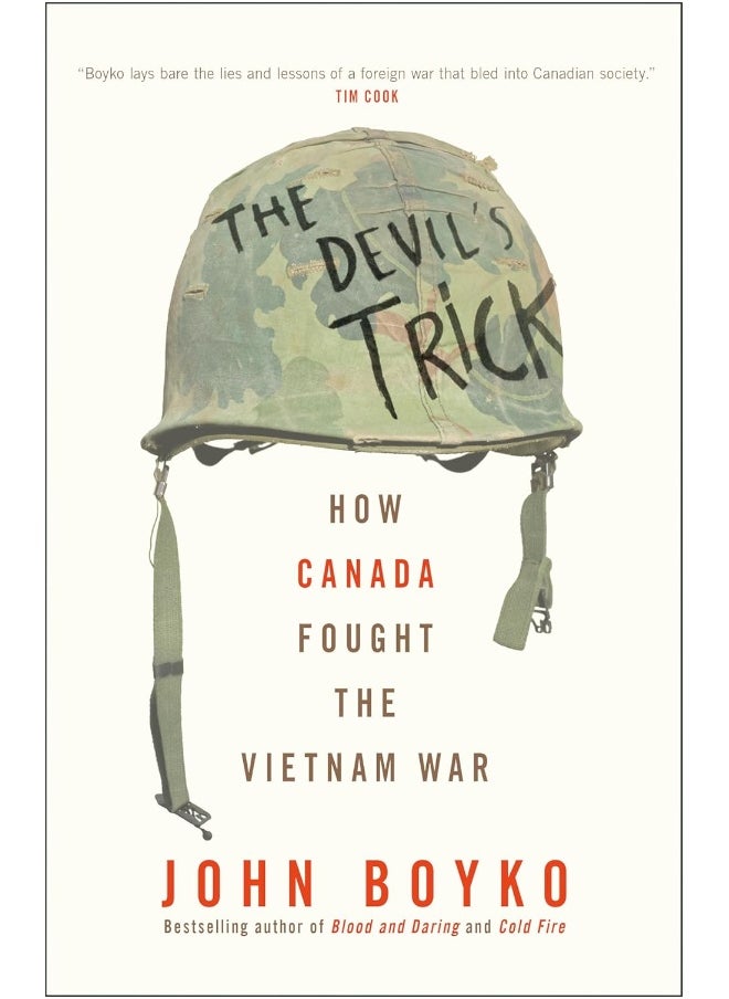 The Devil's Trick: How Canada Fought the Vietnam War 