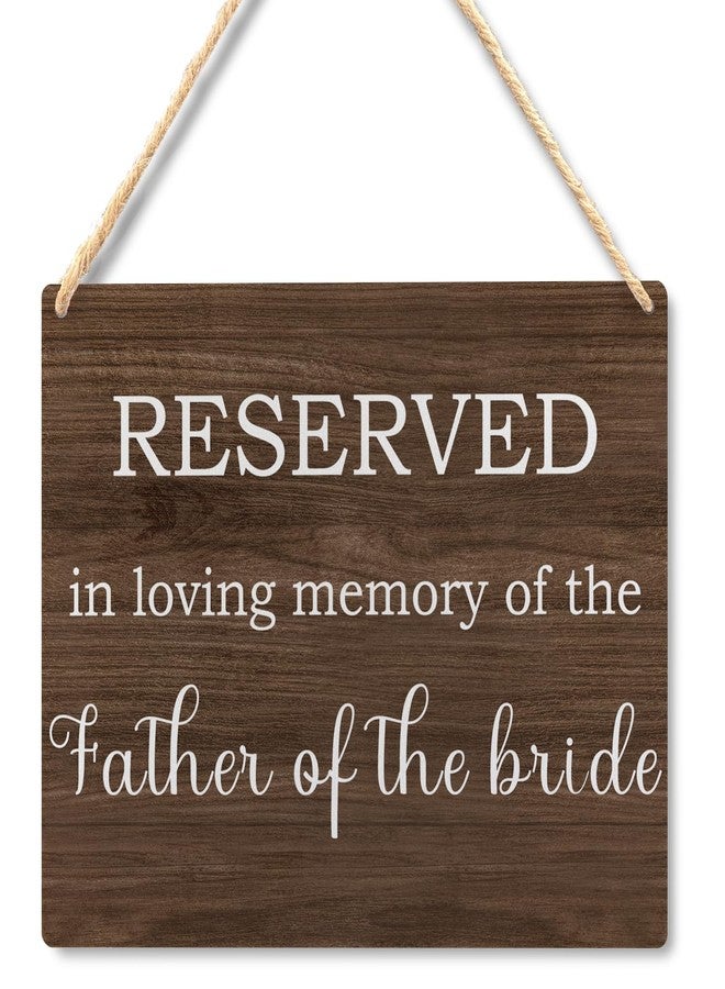 Ryeolo Wedding Memorial Sign for the Father of Bride, in Loving Memory of the Father of Bride Wood Signs Wall Hanging, Memory Memorial Table Sign for Wedding, 10.2x7.8 Inches Wall Pediments - Image 1
