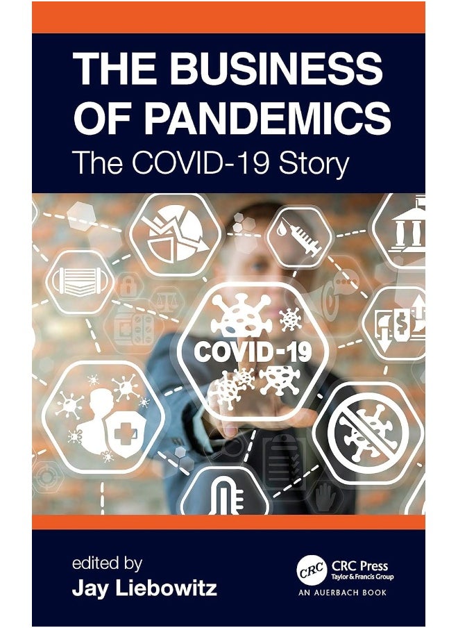 The Business of Pandemics: The COVID-19 Story 