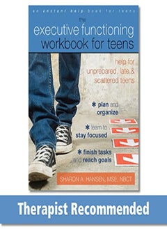 Executive Functioning Workbook For Teens by Sharon A. Hansen Paperback