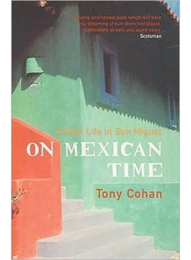 On Mexican Time : A New Life in San Miguel 