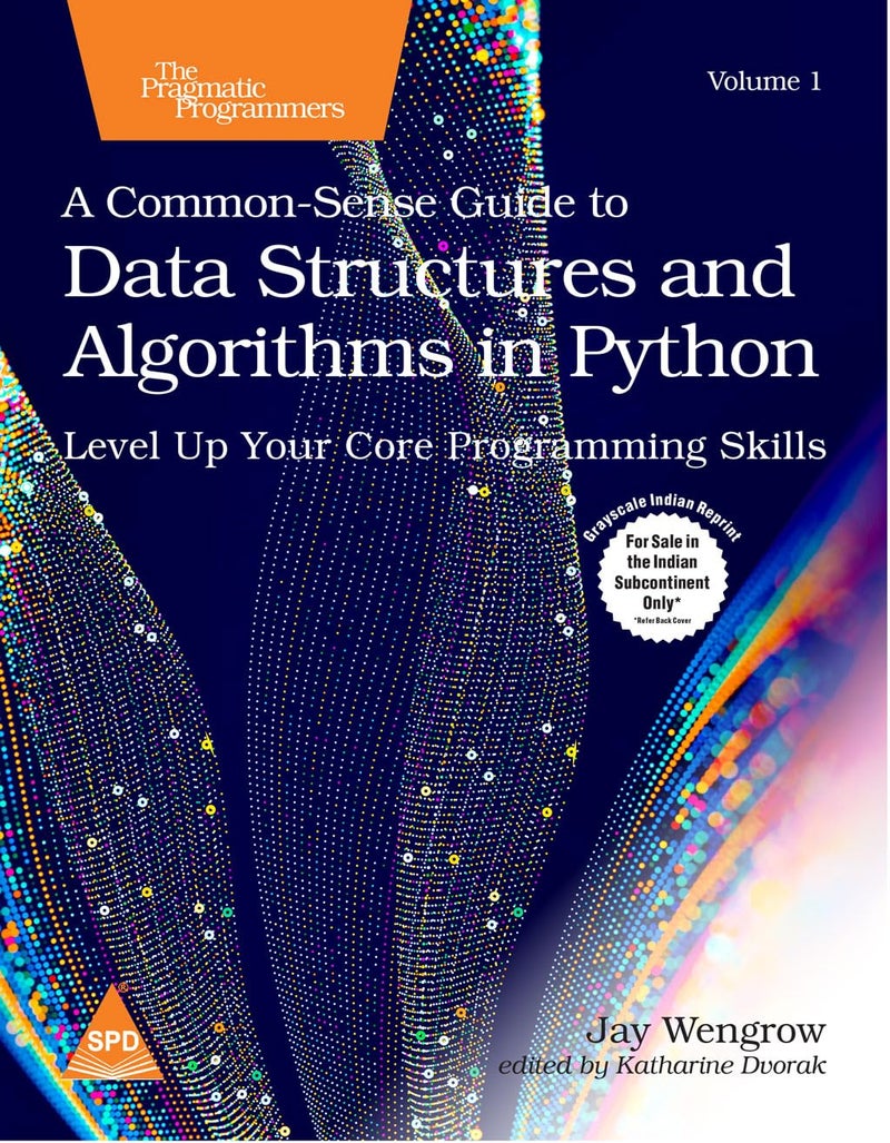 A Common-Sense Guide to Data Structures and Algorithms in Python: Level Up Your Core Programming Skills (Grayscale Indian Edition) - Image 1