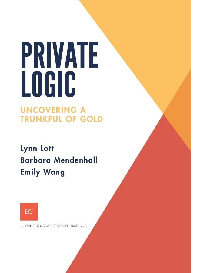 Lynn Lott Encouragement Consulting Private Logic: Uncovering a trunk full of gold - Image 1