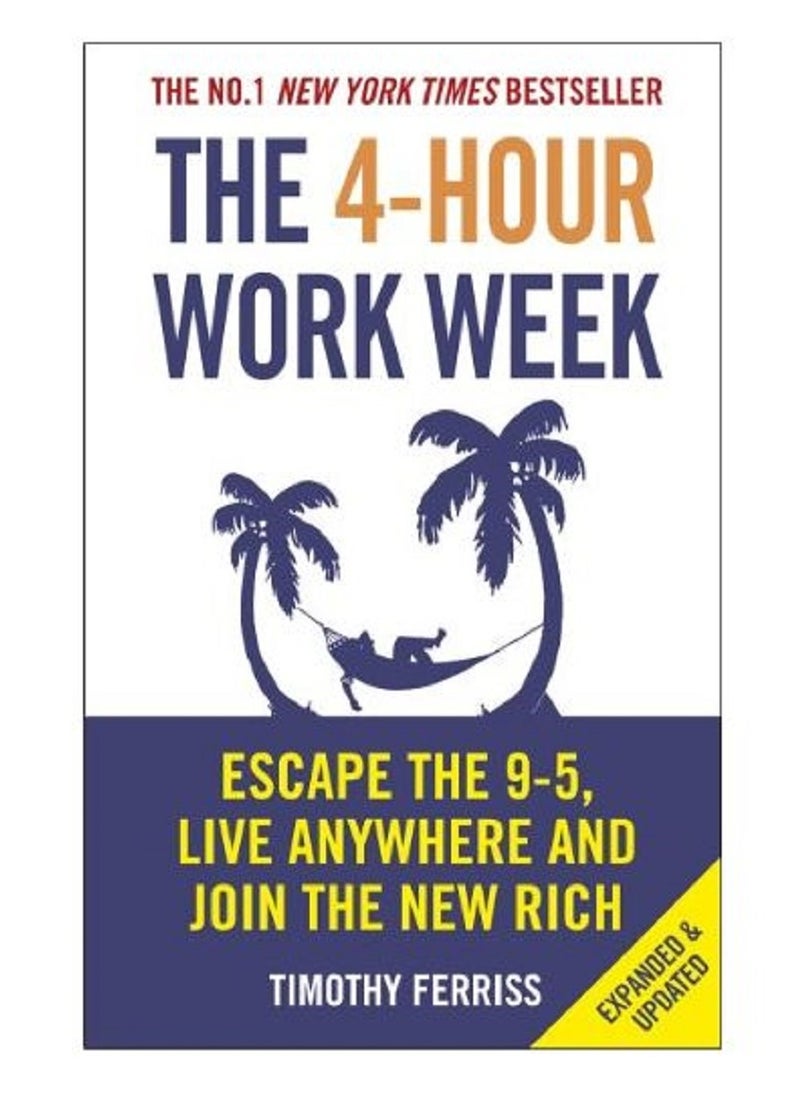 the 4-hour work week - BY Timothy Ferriss