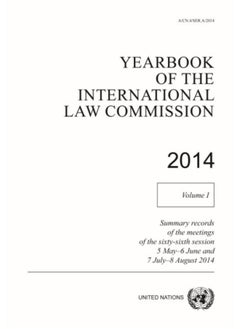 Yearbook of the International Law Commission 2014 : Vol. 1: Summary records of the meetings of the sixty-sixth session 5 May - 6 June and 7 July - 8 August 2014 