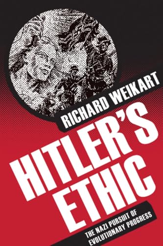 Hitlers Ethic The Nazi Pursuit Of Evolutionary Progress 
