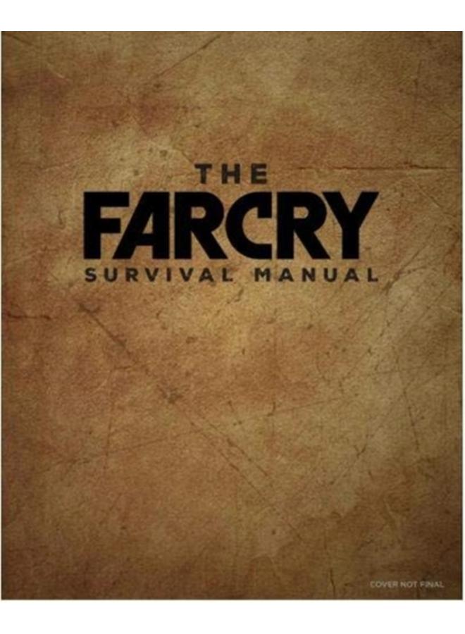 The Official Far Cry Survival Manual 