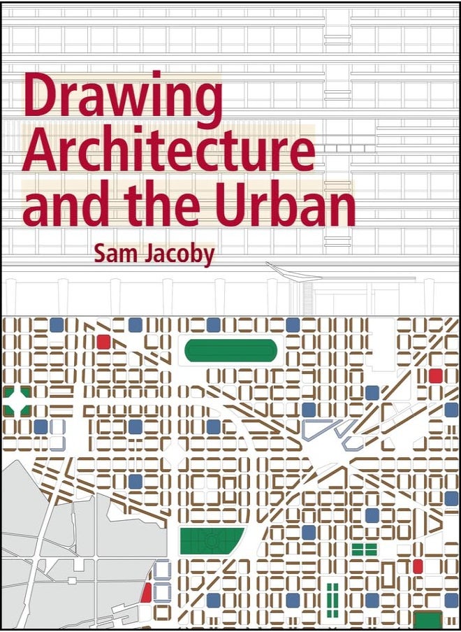Drawing Architecture and the Urban 