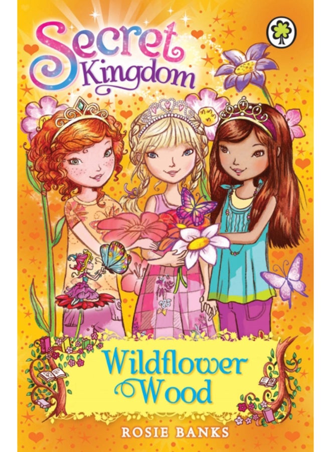 Secret Kingdom: Wildflower Wood : Book 13
