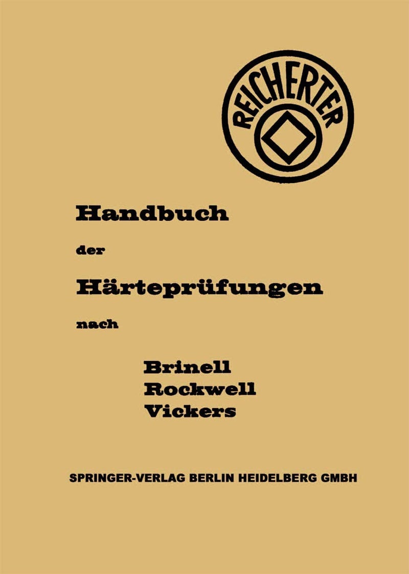 Die Harteprufungen Nach Brinell, Rockwell, Vickers