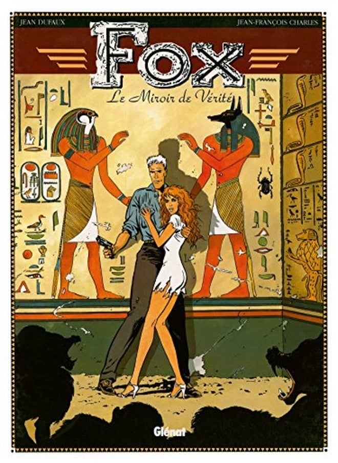 Fox, tome 2 : Le miroir de vérité 