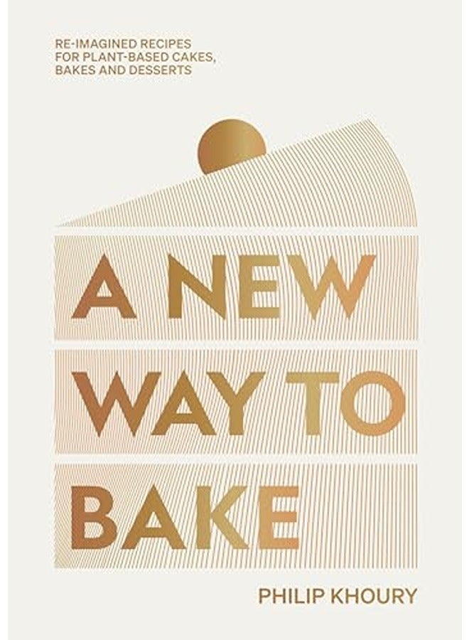 A New Way To Bake by Philip Khoury Hardcover