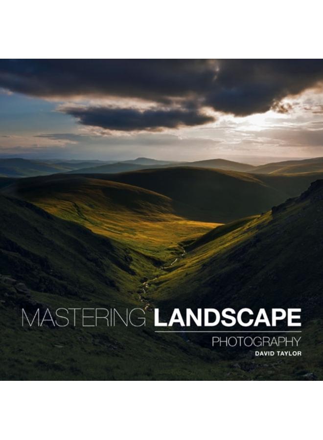Mastering Landscape Photography 