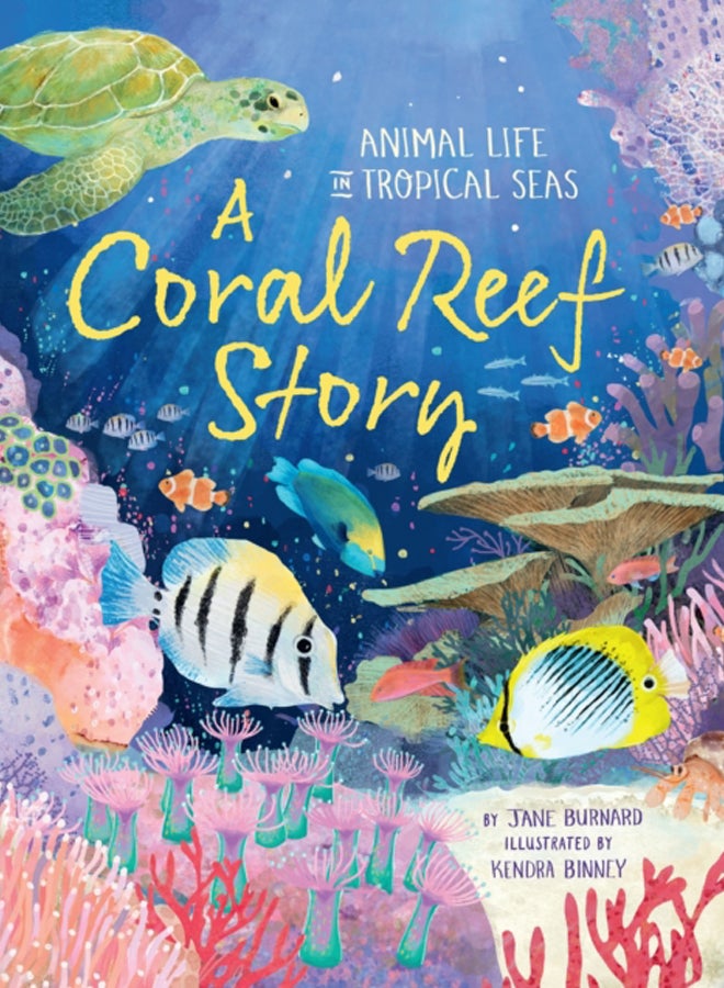 A Coral Reef Story : Animal Life in Tropical Seas