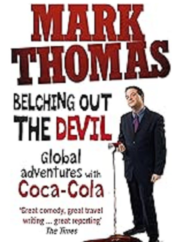 Belching Out the Devil: Global Adventures with Coca-Cola 
